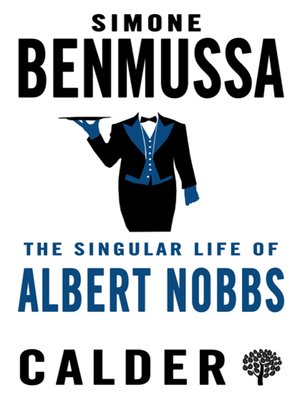 cover image of The Singular Life of Albert Nobbs